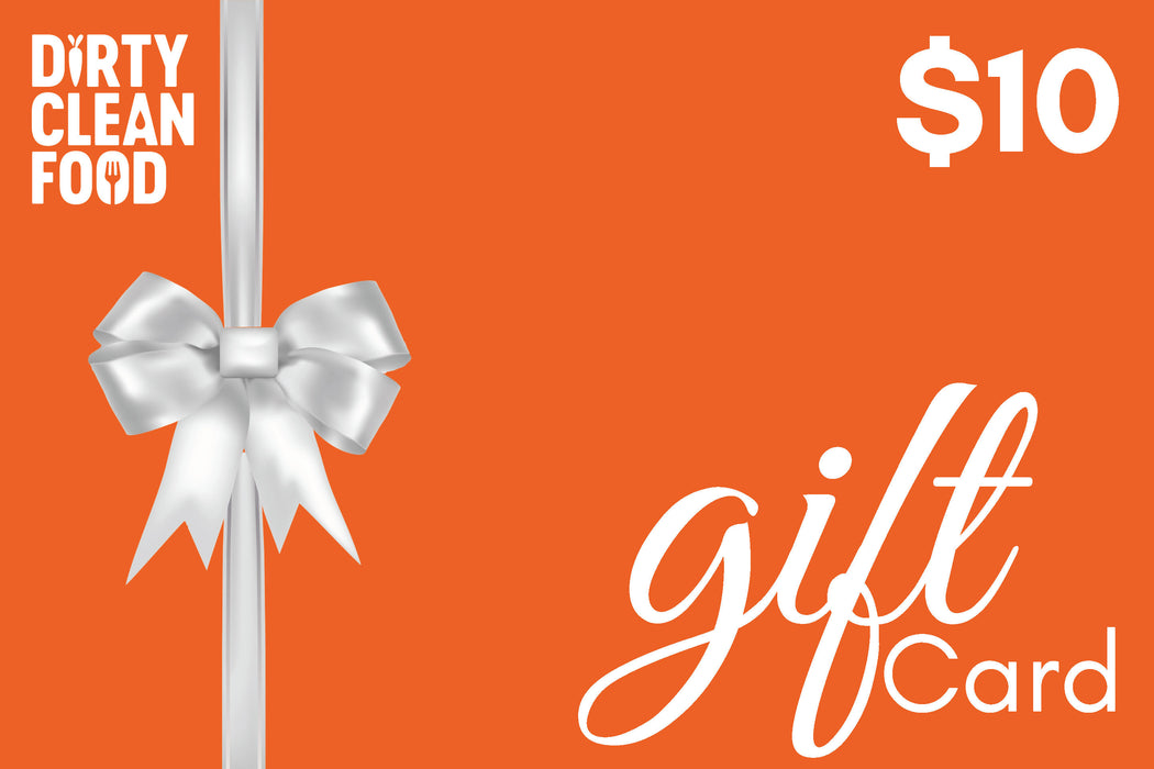 Dirty Clean Food Gift Card
