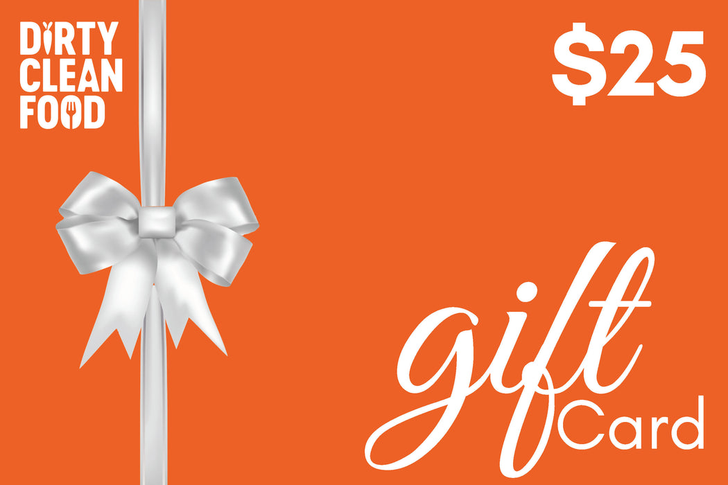Dirty Clean Food Gift Card